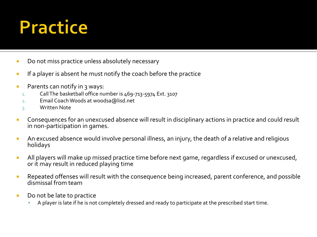 do not miss practice unless absolutely necessary