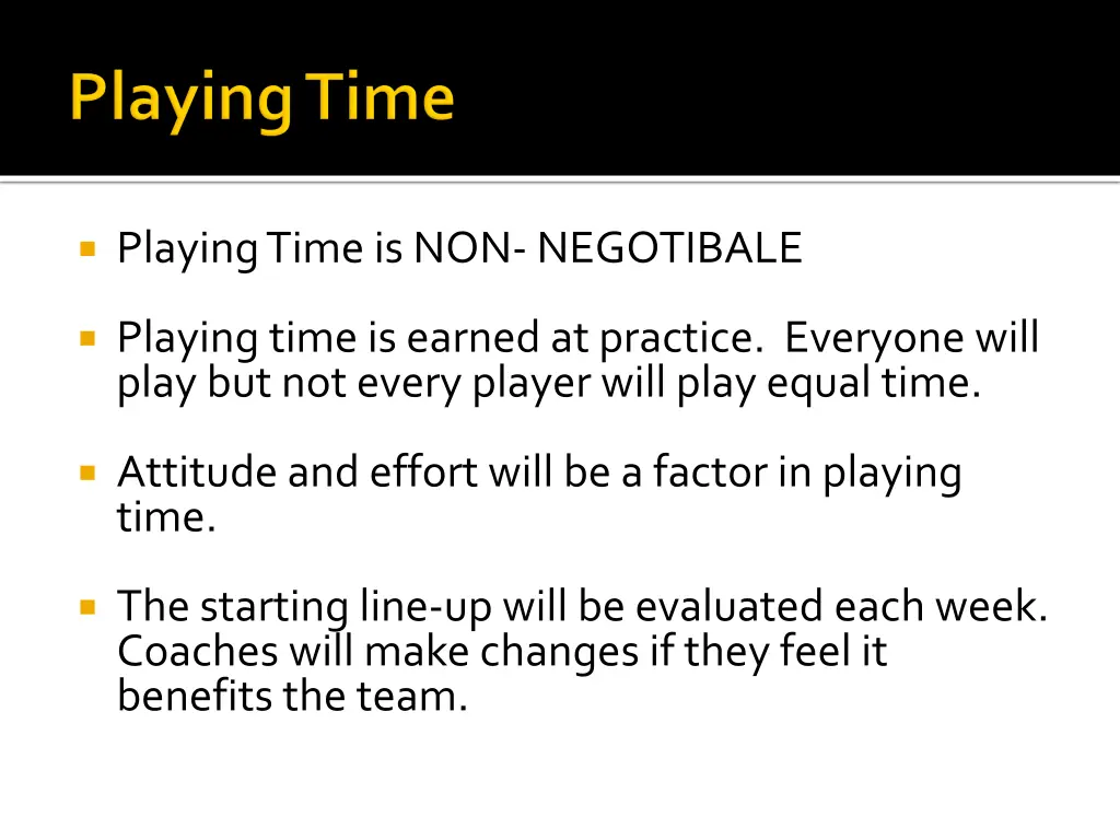 playing time is non negotibale