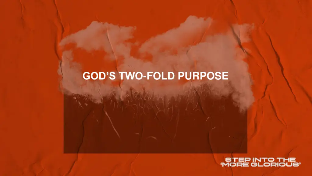 god s two fold purpose