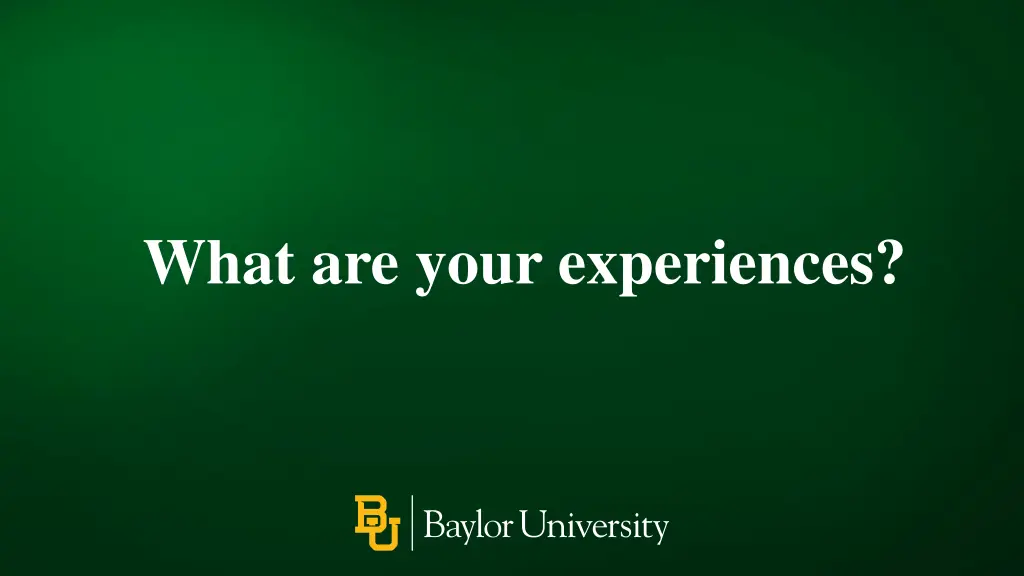 what are your experiences