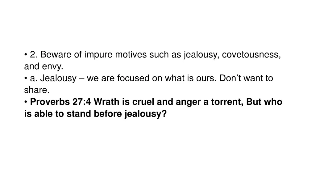 2 beware of impure motives such as jealousy