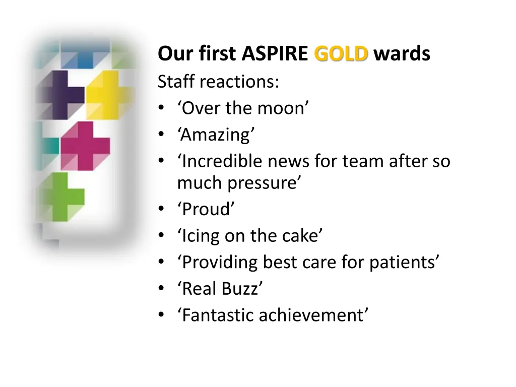 our first aspire gold wards staff reactions over