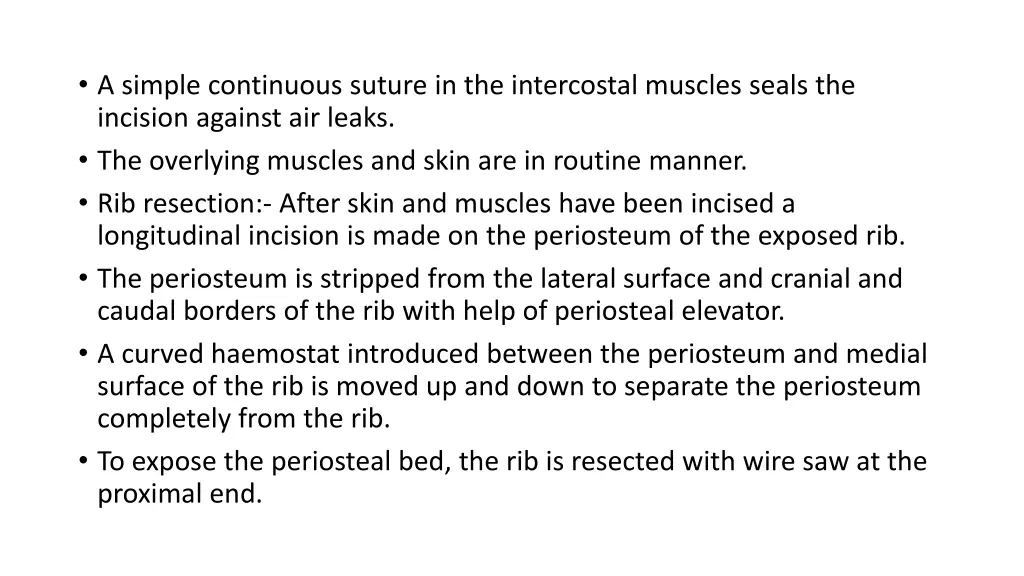 a simple continuous suture in the intercostal