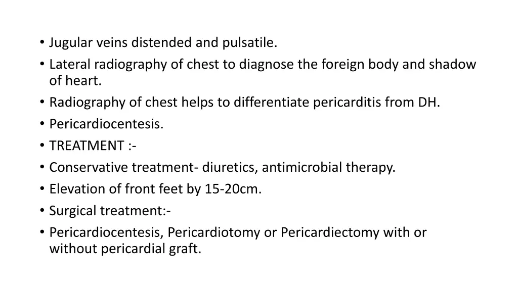 jugular veins distended and pulsatile lateral