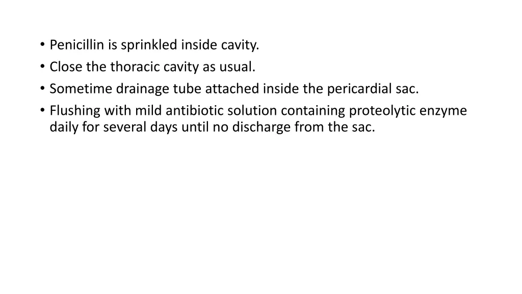 penicillin is sprinkled inside cavity close