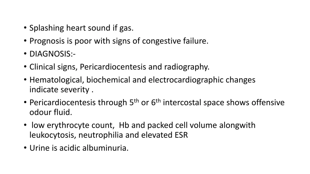 splashing heart sound if gas prognosis is poor