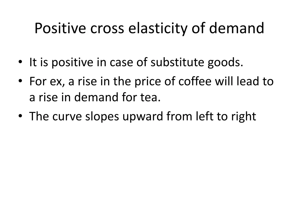 positive cross elasticity of demand