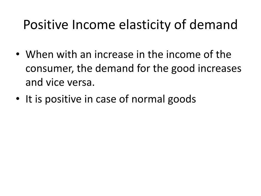 positive income elasticity of demand