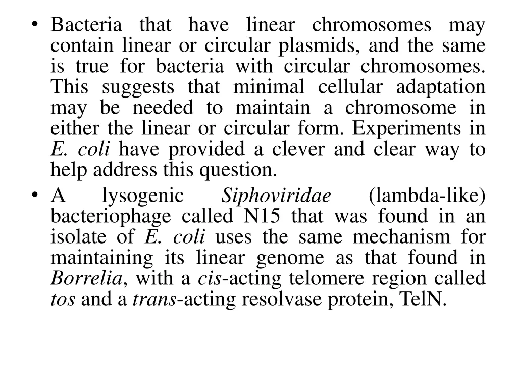 bacteria that have linear chromosomes may contain