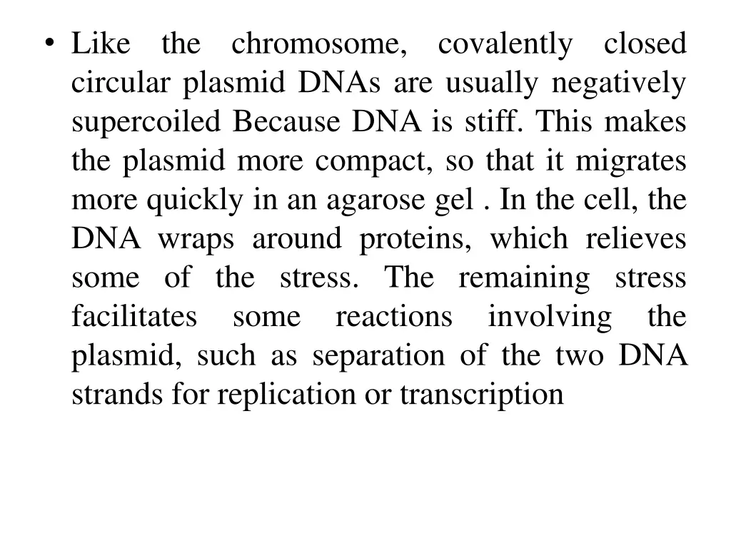 like circular plasmid dnas are usually negatively