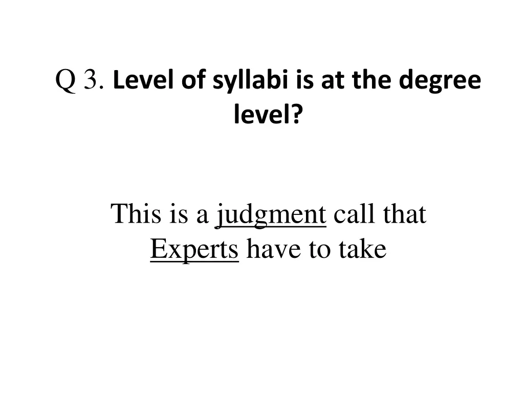 q 3 level of syllabi is at the degree level