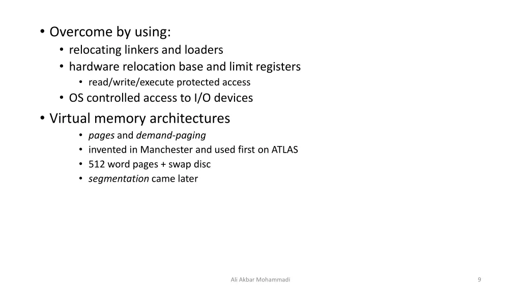 overcome by using relocating linkers and loaders