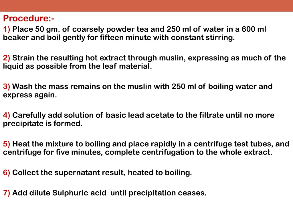 procedure 1 place 50 gm of coarsely powder