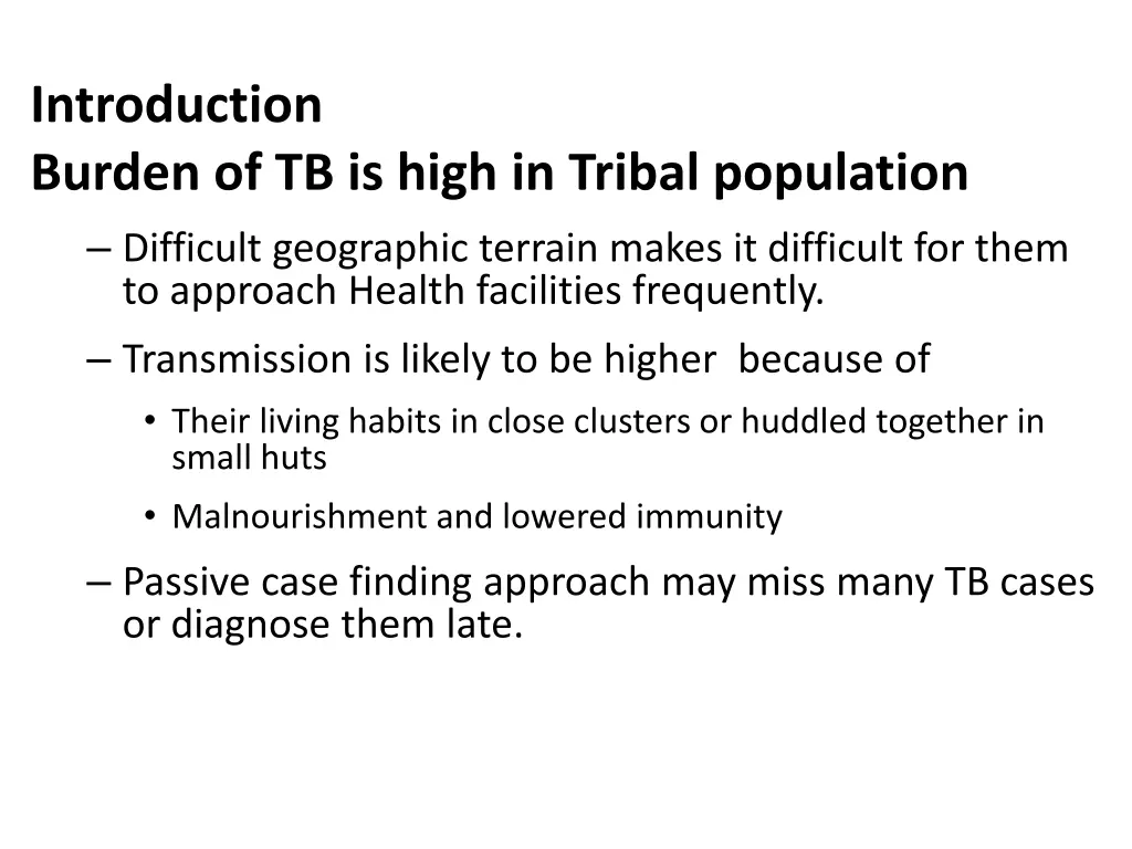 introduction burden of tb is high in tribal