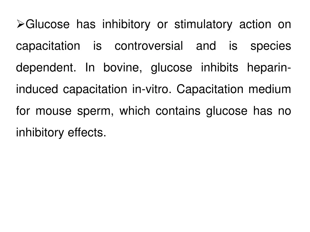 glucose has inhibitory or stimulatory action on