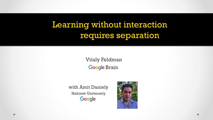 learning without interaction requires separation