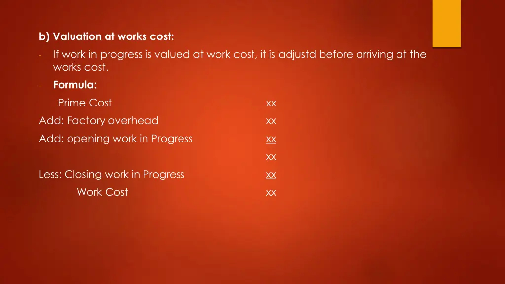 b valuation at works cost if work in progress