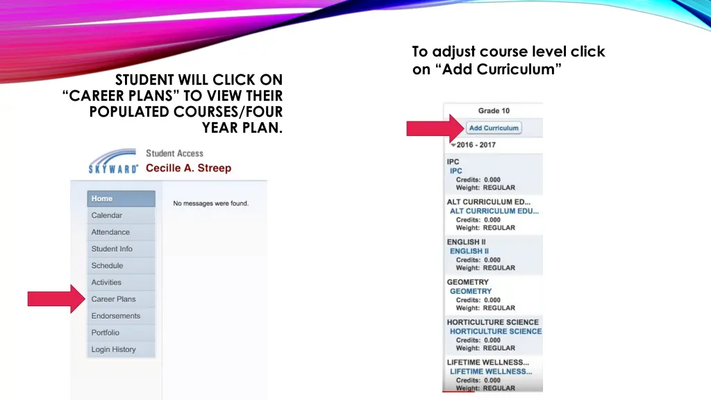 to adjust course level click on add curriculum