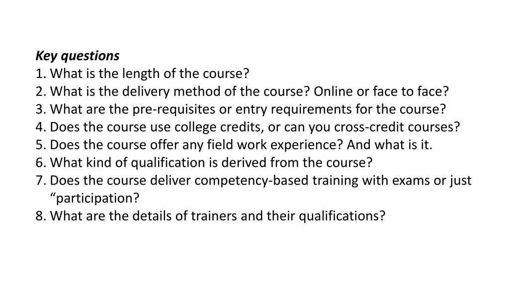 key questions 1 what is the length of the course