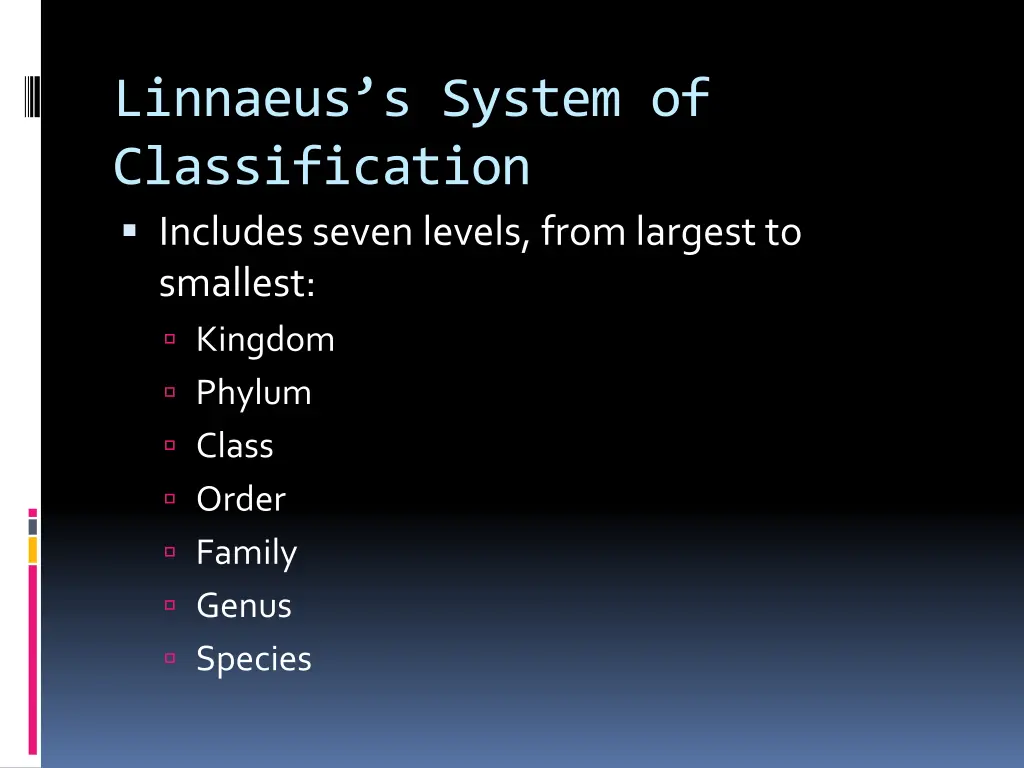 linnaeus s system of classification includes