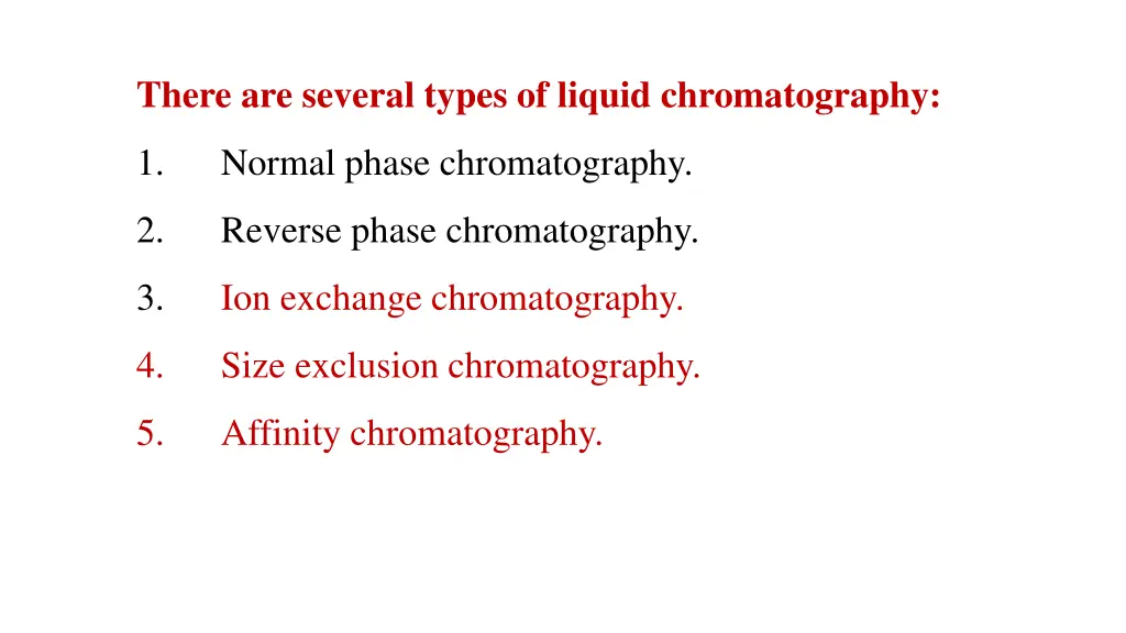 there are several types of liquid chromatography