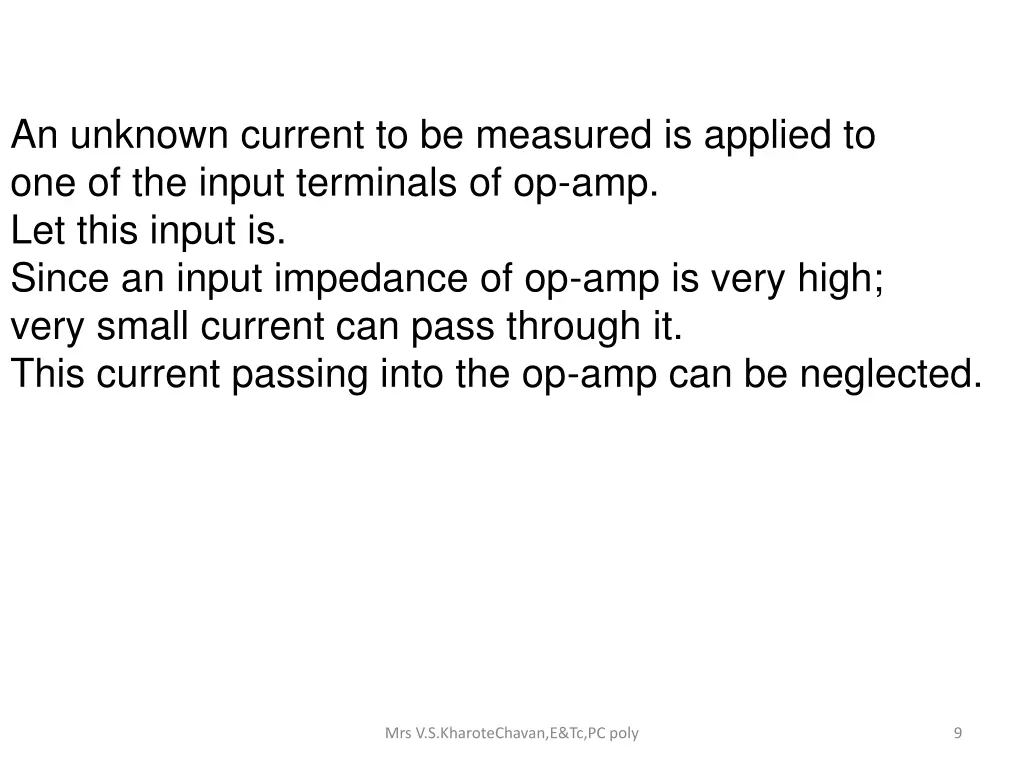 an unknown current to be measured is applied