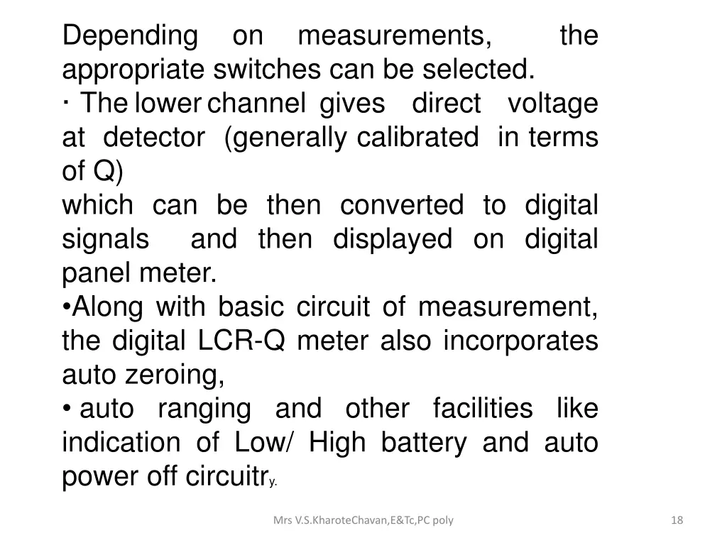 depending appropriate switches can be selected