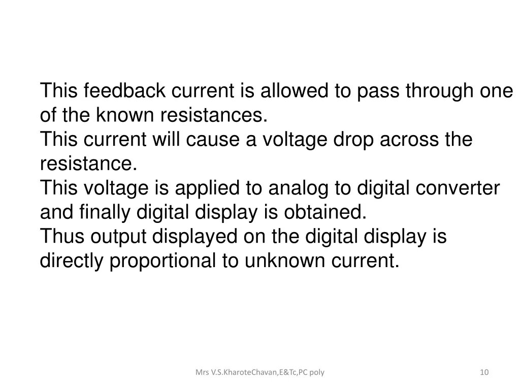 this feedback current is allowed to pass through