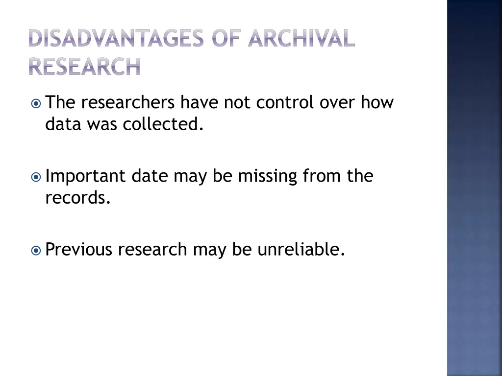 disadvantages of archival research