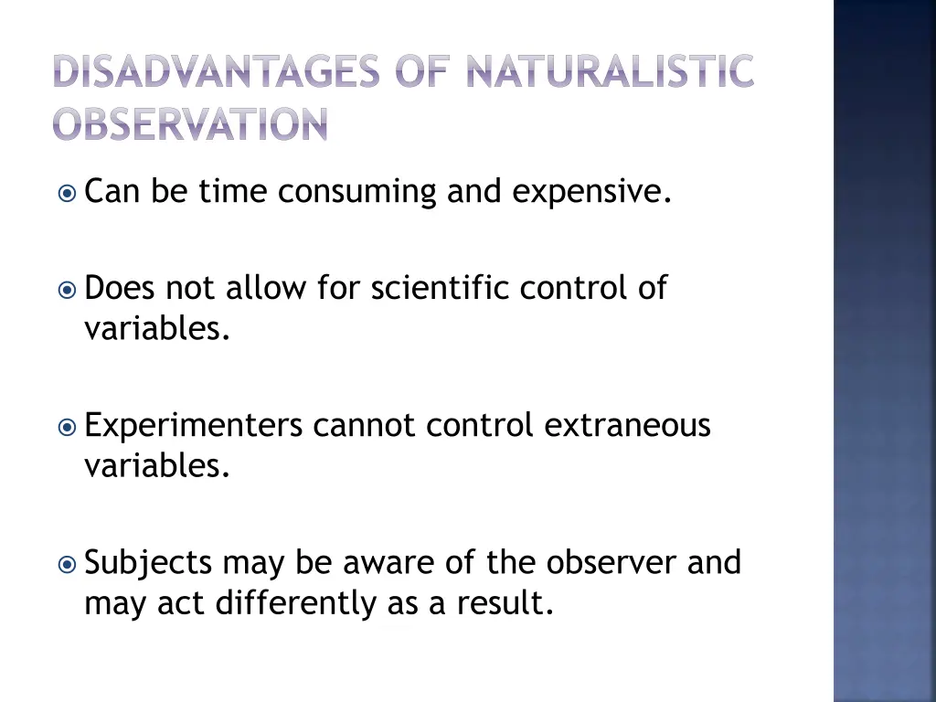 disadvantages of naturalistic observation