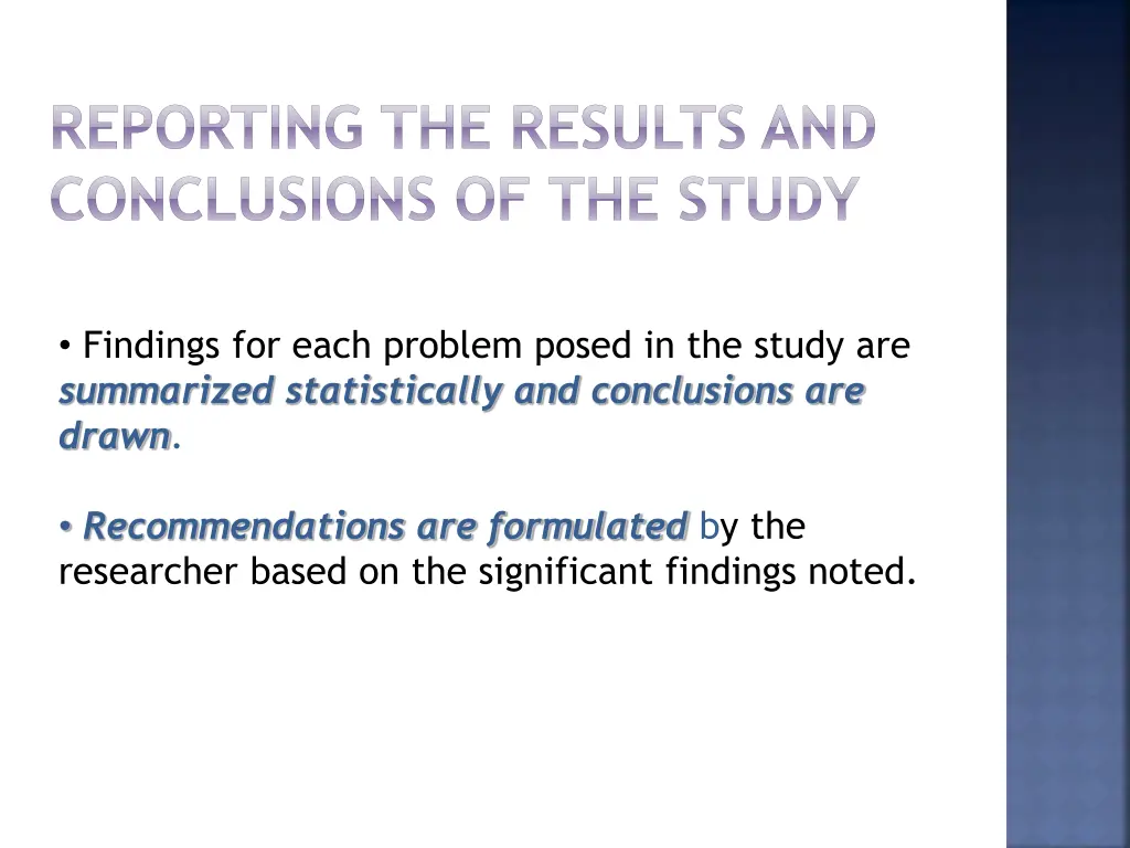 reporting the results and conclusions of the study