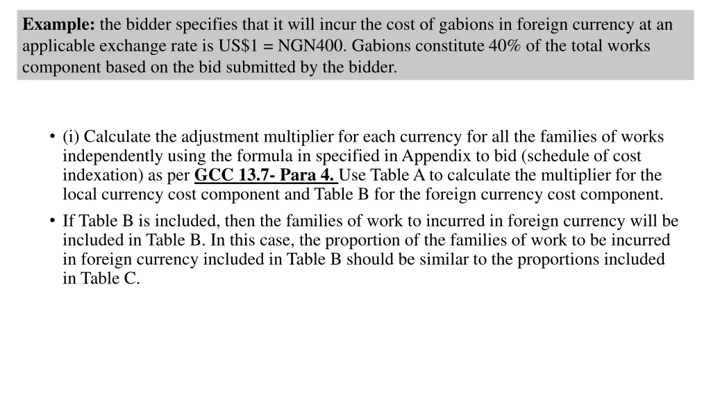 example the bidder specifies that it will incur