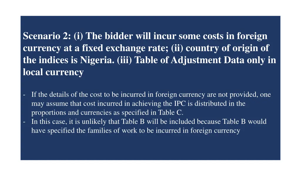 scenario 2 i the bidder will incur some costs