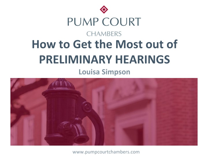 how to get the most out of preliminary hearings