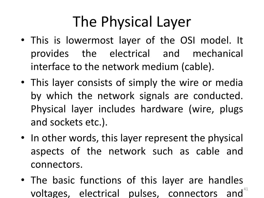 the physical layer this is lowermost layer