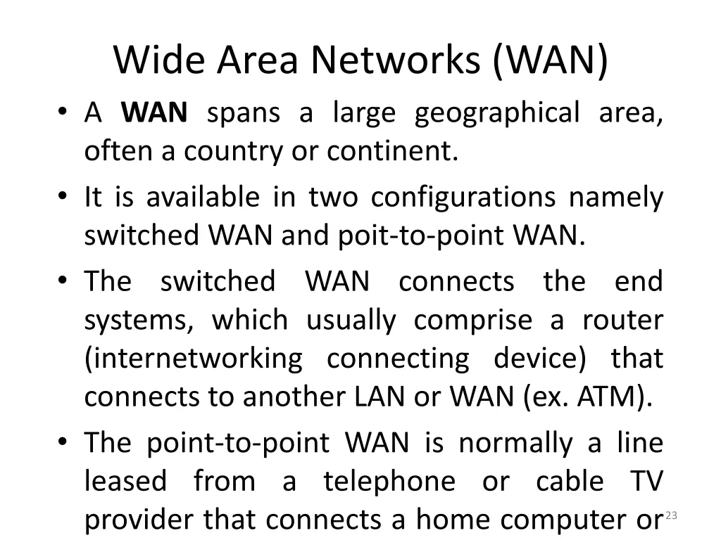 wide area networks wan a wan spans a large