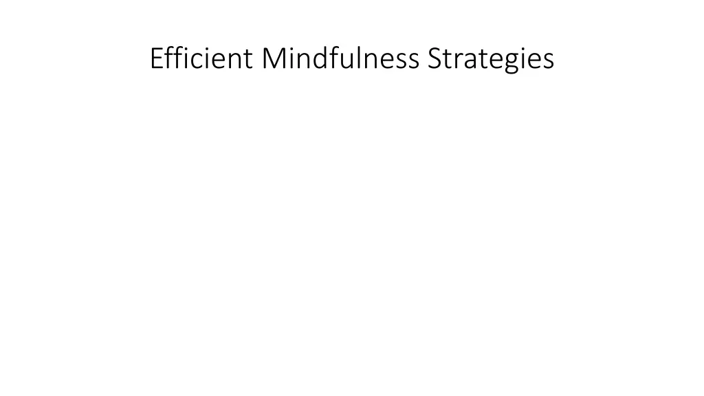 efficient mindfulness strategies