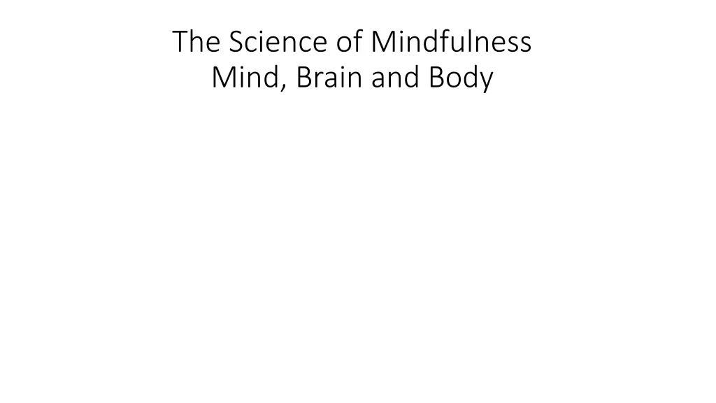 the science of mindfulness mind brain and body