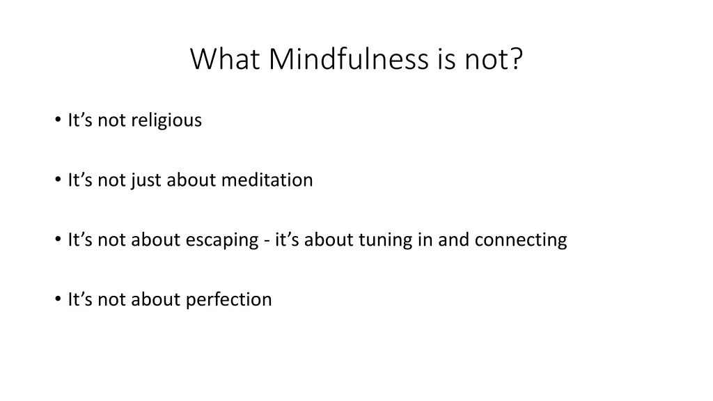 what mindfulness is not