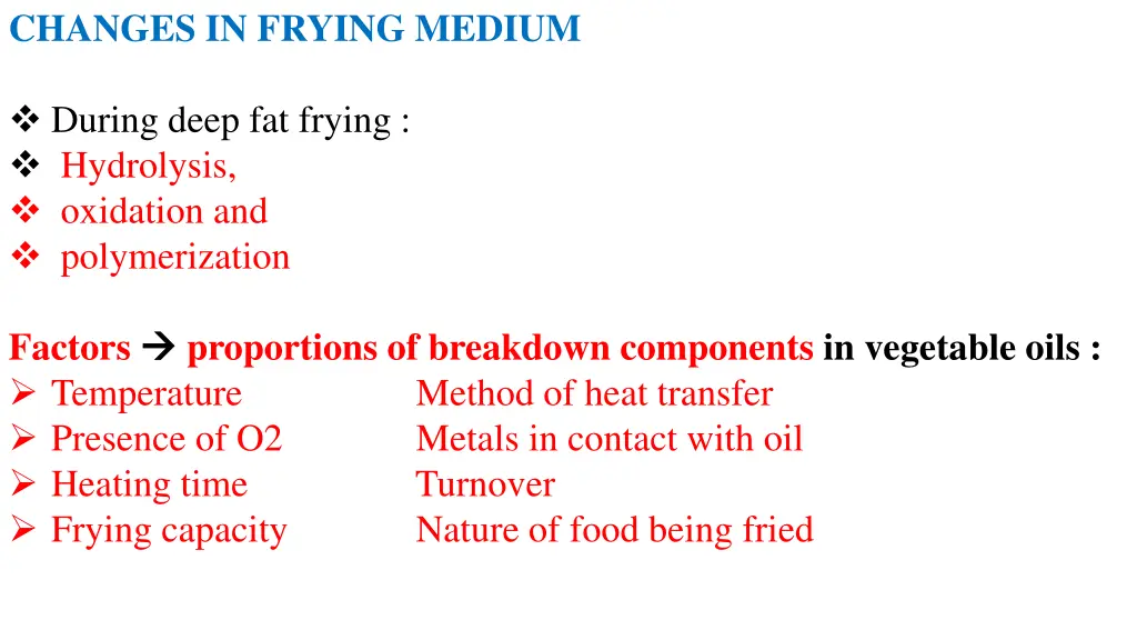 changes in frying medium