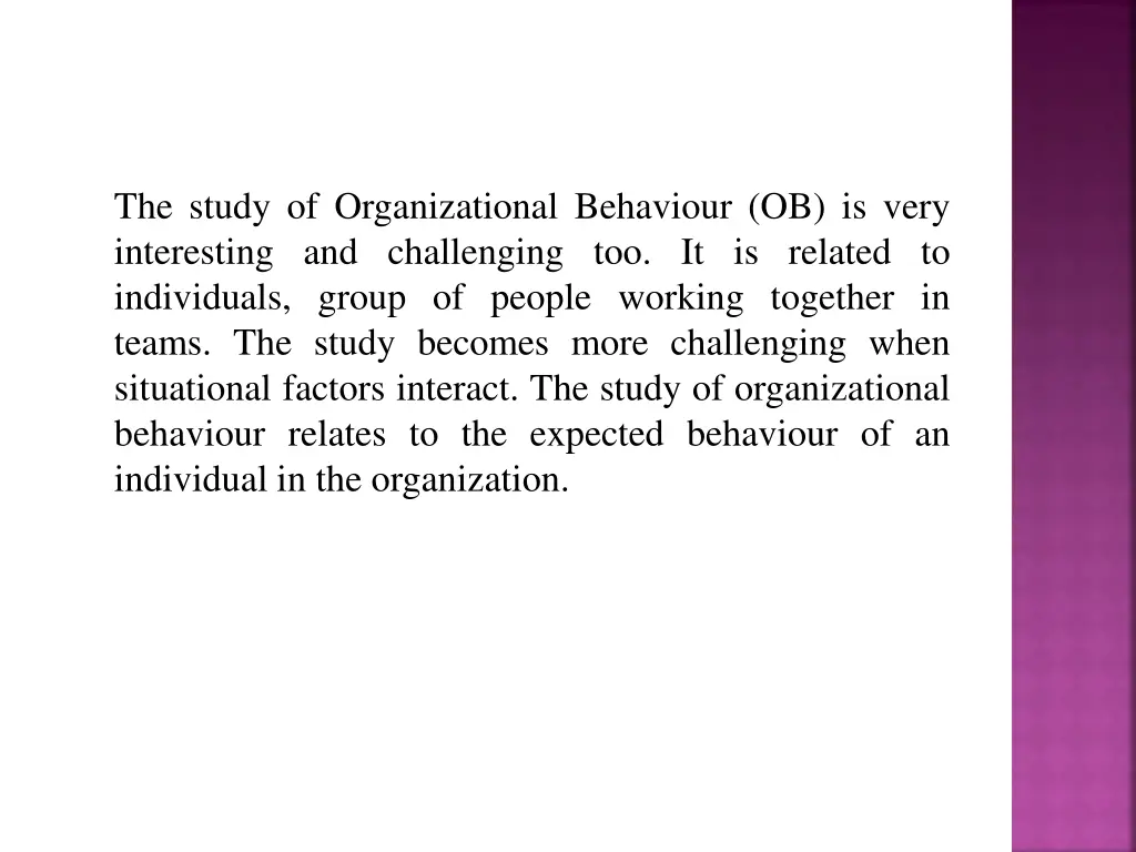 the study of organizational behaviour ob is very