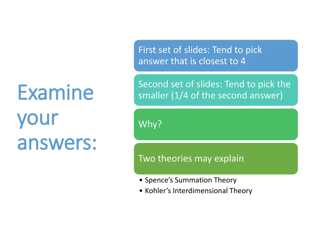 first set of slides tend to pick answer that