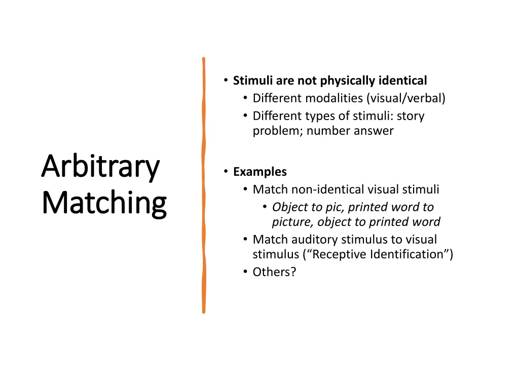 stimuli are not physically identical different