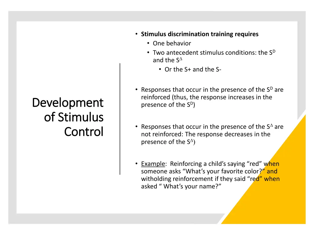 stimulus discrimination training requires