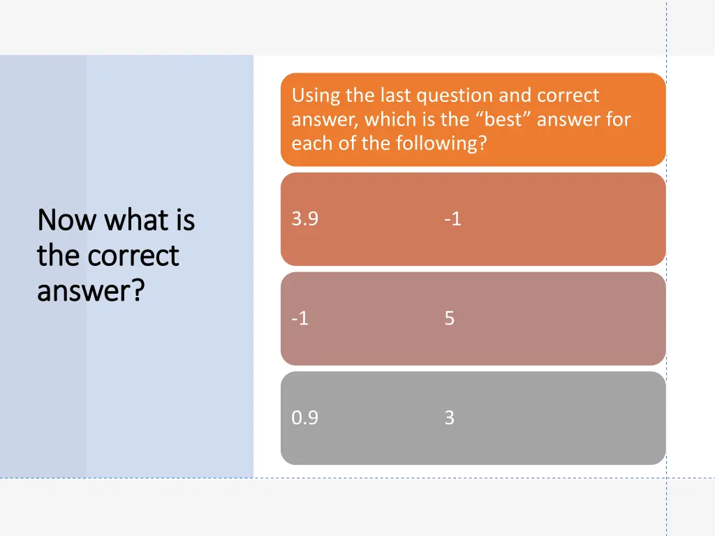 using the last question and correct answer which