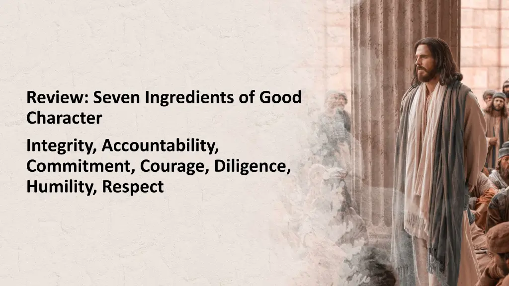 review seven ingredients of good character