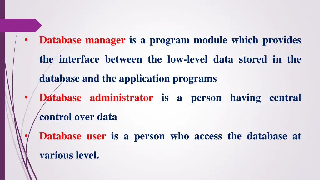 database manager is a program module which