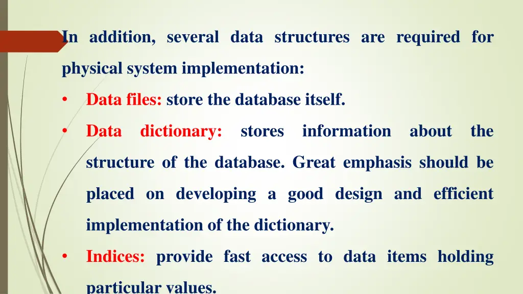 in addition several data structures are required