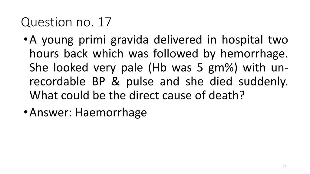 question no 17 a young primi gravida delivered