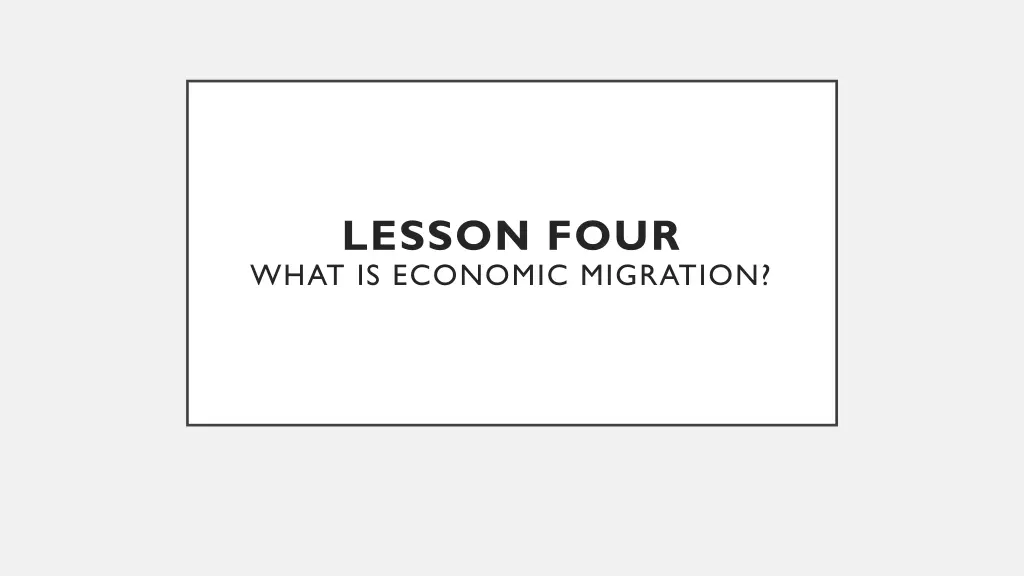 lesson four what is economic migration